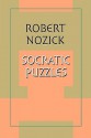 Socratic Puzzles - Robert Nozick