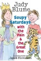 Soupy Saturdays with the Pain and the Great One (Pain & the Great One) - Judy Blume, James Stevenson