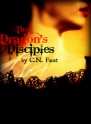 The Dragon's Disciples - C.N. Faust