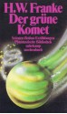 Der grüne Komet. Science-Fiction-Erzählungen (Phantastische Bibliothek Band 231) - Herbert W. Franke