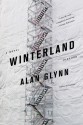 Winterland: A Novel - Alan Glynn