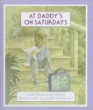 At Daddy's on Saturdays - Linda Walvoord Girard