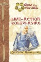 Live Action Roleplaying (Legend of the Five Rings (Oriental Adventures)) - Rich Wulf, Shawn Carman, Kim Hosmer