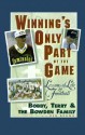 Winning's Only Part of the Game: Lessons of Life and Football - Bobby Bowden, Terry Bowden, Bobby Bowden, Ben Brown