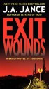 Exit Wounds: A Brady Novel of Suspense - J.A. Jance