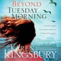 Beyond Tuesday Morning (Audio) - Karen Kingsbury