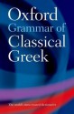 Oxford Grammar of Classical Greek - James Morwood