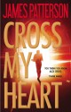 Cross My Heart (Alex Cross, #21) - James Patterson