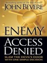 Enemy Access Denied: Slam the Devil's Door with One Simple Decision - John Bevere