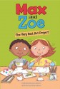 Max and Zoe: The Very Best Art Project - Shelley Sateren, Mary Sullivan