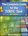 Complete Guide to the Toefl Test: IBT/E(Complete Guide to the Toefl Test) - Bruce Rogers