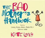 The Bad Mother's Handbook - Kate Long