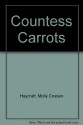 Countess Carrots - Molly Costain Haycraft