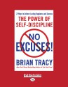 No Excuses: The Power of Self-Disciplilne (Large Print 16pt) - Brian Tracy