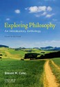 Exploring Philosophy: An Introductory Anthology - Steven M. Cahn