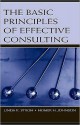 The Basic Principles of Effective Consulting - Linda K. Stroh, Homer H. Johnson