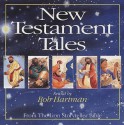 New Testament Tales: From the Lion Storyteller Bible - Bob Hartman