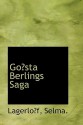 Go?sta Berlings Saga - Selma Lagerlöf