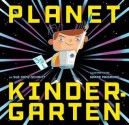 Planet Kindergarten - Sue Ganz-Schmitt, Shane Prigmore