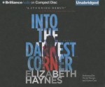 Into the Darkest Corner (Audiocd) - Elizabeth Haynes, David Thorpe, Karen Cass