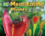 Meat-Eating Plants: Toothless Wonders (Plant-Ology) - Ellen Lawrence