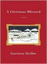 A Christmas Blizzard: A Novel - Garrison Keillor