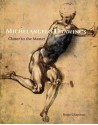 Michelangelo Drawings: Closer to the Master - Hugo Chapman, Michelangelo Buonarroti