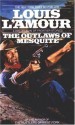 The Outlaws of Mesquite - Louis L'Amour