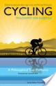 Cycling - Philosophy for Everyone: A Philosophical Tour de Force - Fritz Allhoff, Michael W. Austin, Lennard Zinn