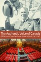 The Authentic Voice of Canada: R.B. Bennett Speeches in the House of Lords, 1941-1947 - Christopher McCreery, Arthur Milnes, John Turner