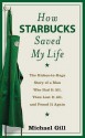 How Starbucks Saved My Life - Michael Gates Gill