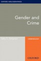 Gender and Crime: Oxford Bibliographies Online Research Guide (Oxford Bibliographies Online Research Guides) - Sally S. Simpson