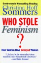 Who Stole Feminism?: How Women Have Betrayed Women - Christina Hoff Sommers