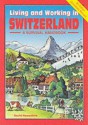 Living & Working in Switzerland: A Survival Handbook - Survival Books