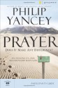 Prayer Participant's Guide: Six Sessions on Our Relationship with God - Philip Yancey