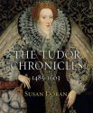 The Tudor Chronicles: 1485-1603 - Susan Doran