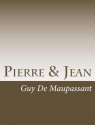 Pierre & Jean - Guy de Maupassant