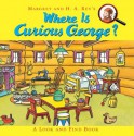 Where Is Curious George?: A Look and Find Book - H.A. Rey