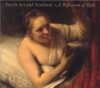 Dutch Art and Scotland: A reflection of taste - Julia Lloyd Williams, Deborah Howard