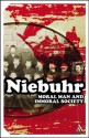 Moral Man and Immoral Society - Reinhold Niebuhr, Reinhold Neibuhr