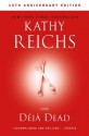 Déjà Dead - Kathy Reichs