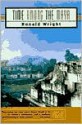 Time Among the Maya: Travels in Belize, Guatemala, and Mexico - Ronald Wright