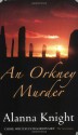 An Orkney Murder - Alanna Knight