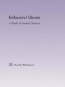 Influential Ghosts: A Study of Auden's Sources - Rachel Wetzsteon