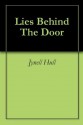 Lies Behind The Door - Jynell Hull