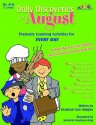 Daily Discoveries for August: Thematic Learning Activities for Every Day - Elizabeth Cole Midgley