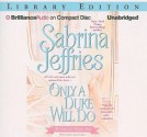 Only a Duke Will Do - Sabrina Jeffries, Justine Eyre