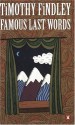 Famous Last Words - Timothy Findley