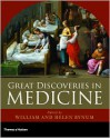 Great Discoveries in Medicine - W.F. Bynum, Helen Bynum