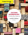 Cengage Advantage Books: Cultural Anthropology: A Problem-Based Approach - Richard H. Robbins